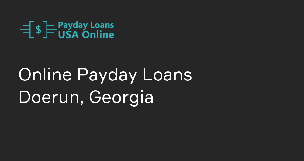 Online Payday Loans in Doerun, Georgia