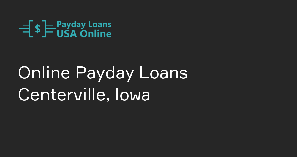 Online Payday Loans in Centerville, Iowa