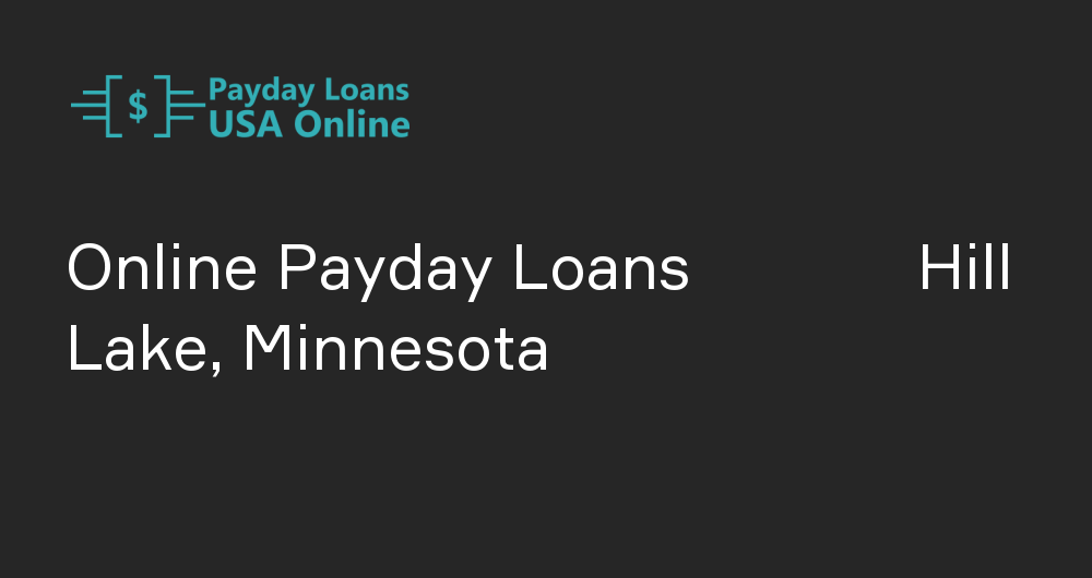 Online Payday Loans in Hill Lake, Minnesota