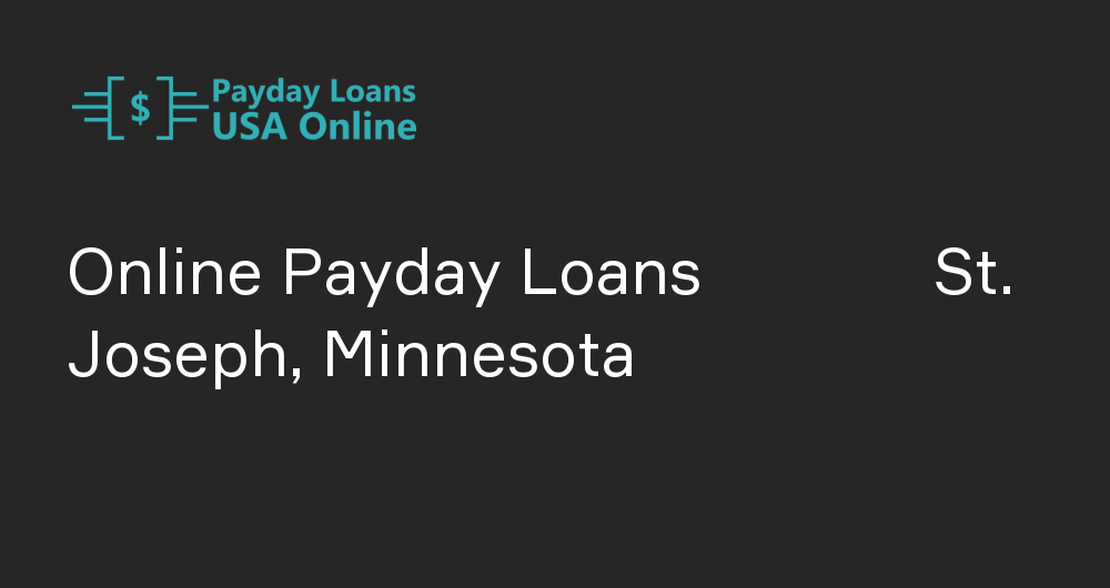 Online Payday Loans in St. Joseph, Minnesota