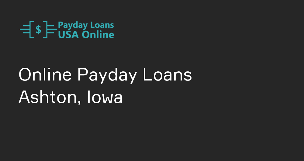 Online Payday Loans in Ashton, Iowa
