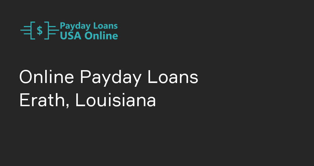 Online Payday Loans in Erath, Louisiana