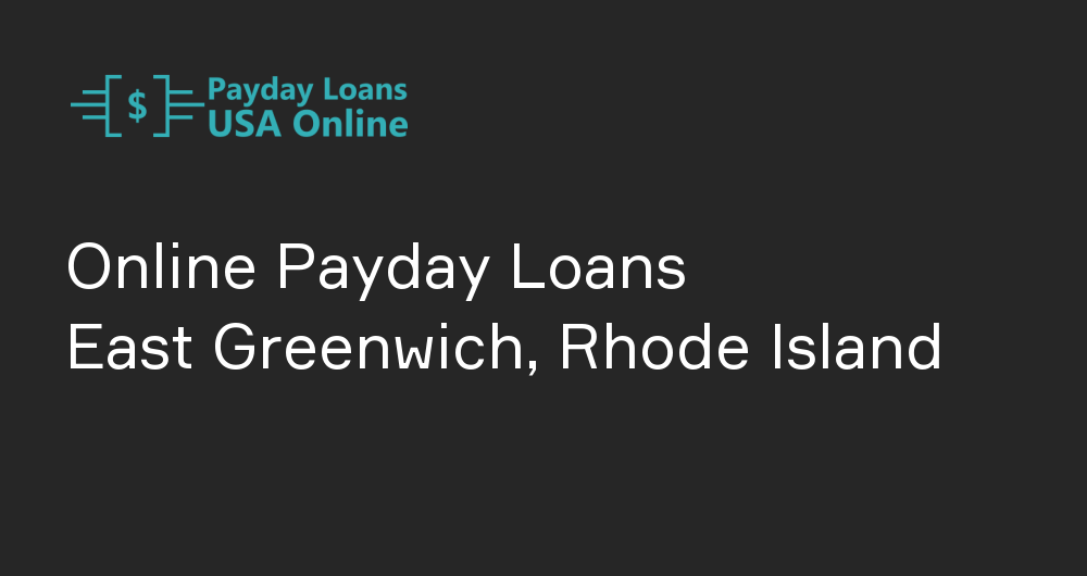 Online Payday Loans in East Greenwich, Rhode Island