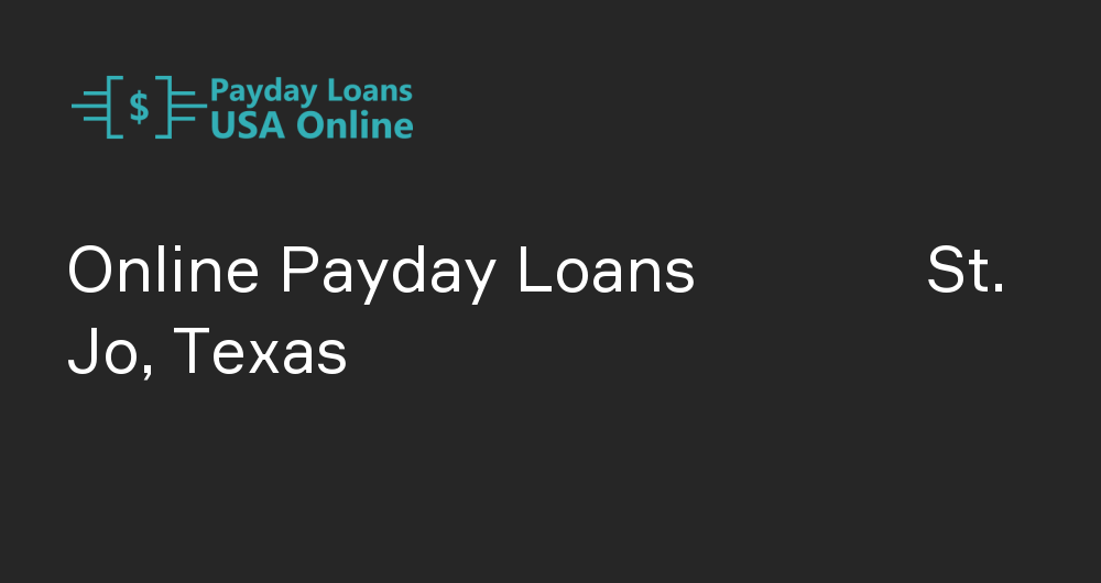 Online Payday Loans in St. Jo, Texas
