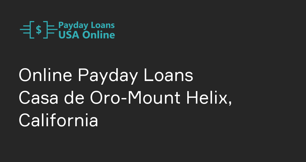 Online Payday Loans in Casa de Oro-Mount Helix, California