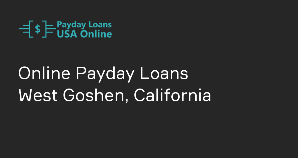 Online Payday Loans in West Goshen, California