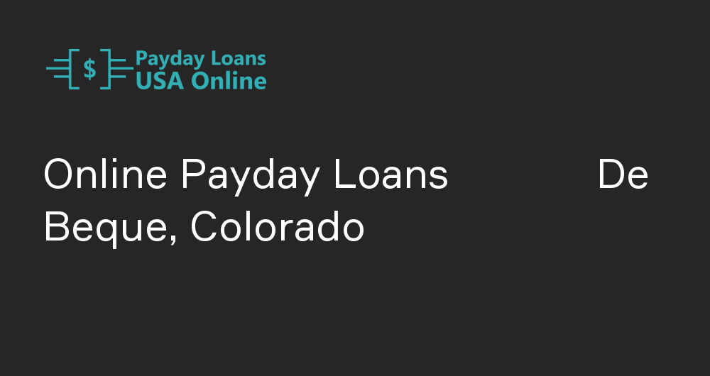 Online Payday Loans in De Beque, Colorado