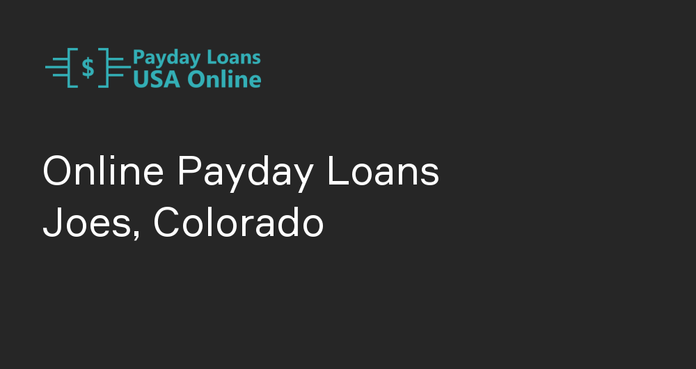 Online Payday Loans in Joes, Colorado