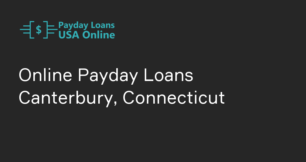 Online Payday Loans in Canterbury, Connecticut