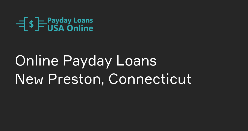 Online Payday Loans in New Preston, Connecticut