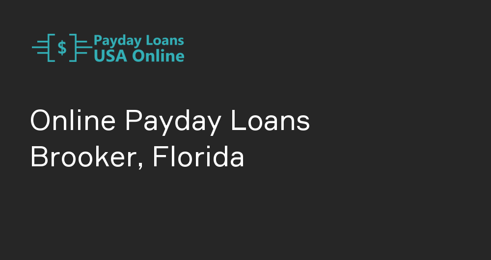 Online Payday Loans in Brooker, Florida