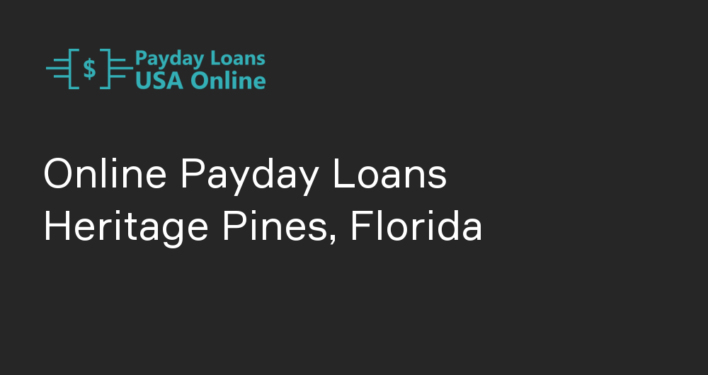 Online Payday Loans in Heritage Pines, Florida