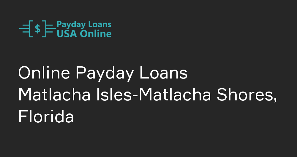 Online Payday Loans in Matlacha Isles-Matlacha Shores, Florida
