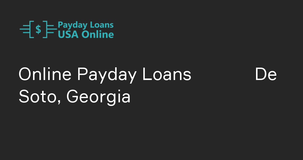 Online Payday Loans in De Soto, Georgia