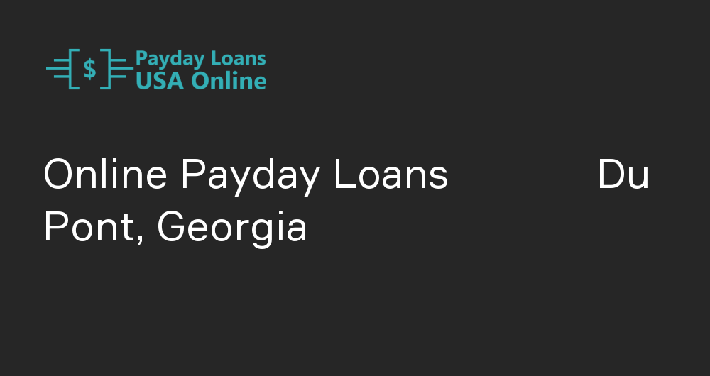 Online Payday Loans in Du Pont, Georgia