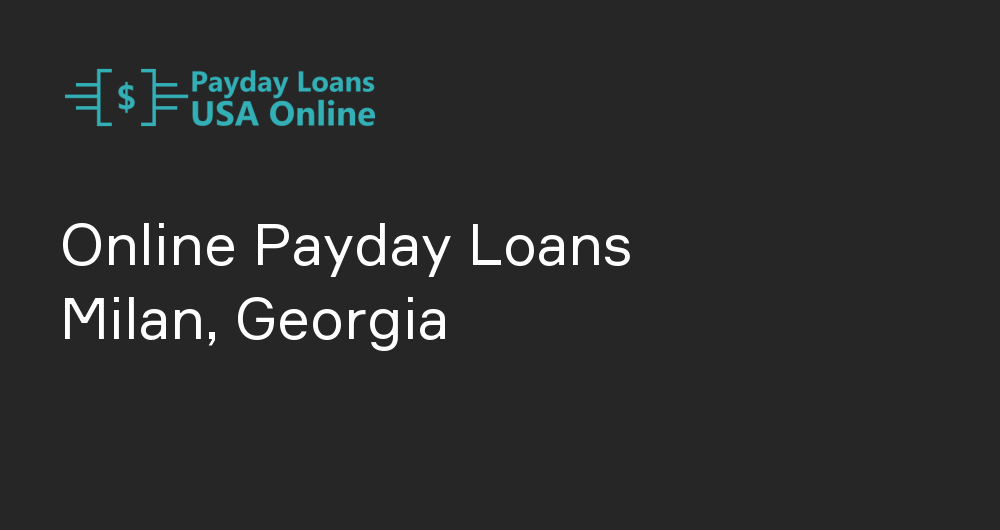 Online Payday Loans in Milan, Georgia