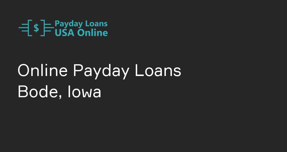 Online Payday Loans in Bode, Iowa