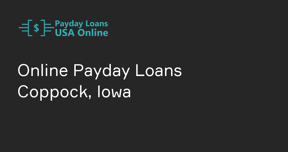 Online Payday Loans in Coppock, Iowa