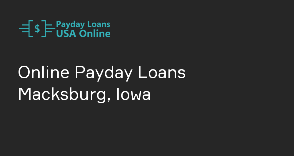 Online Payday Loans in Macksburg, Iowa