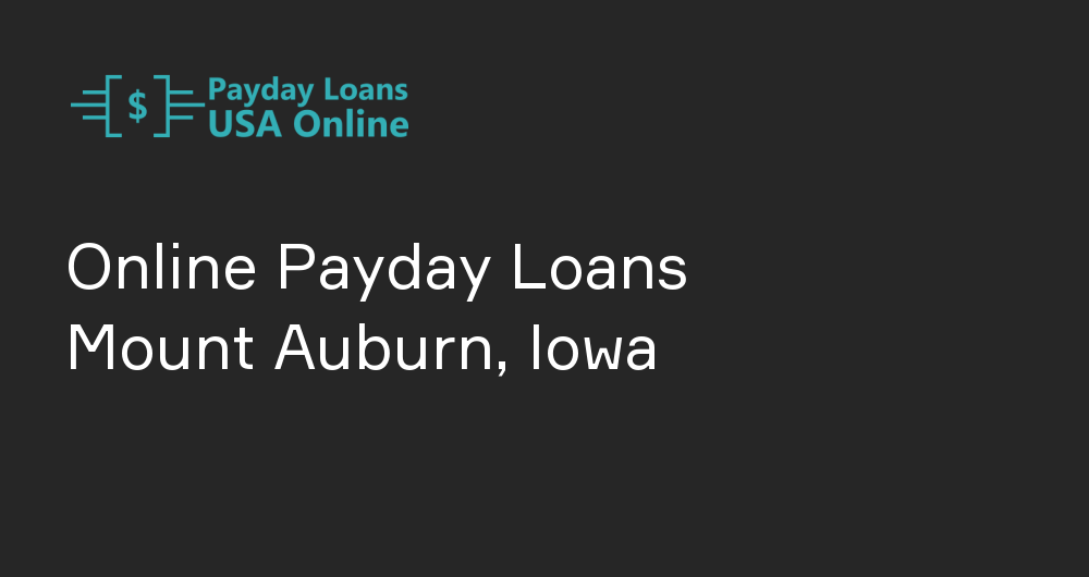 Online Payday Loans in Mount Auburn, Iowa