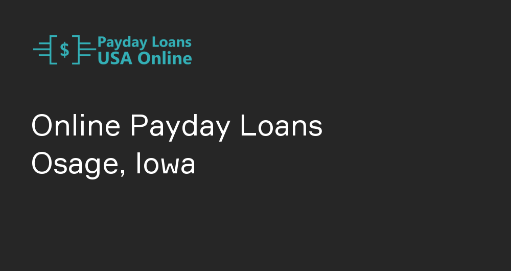 Online Payday Loans in Osage, Iowa