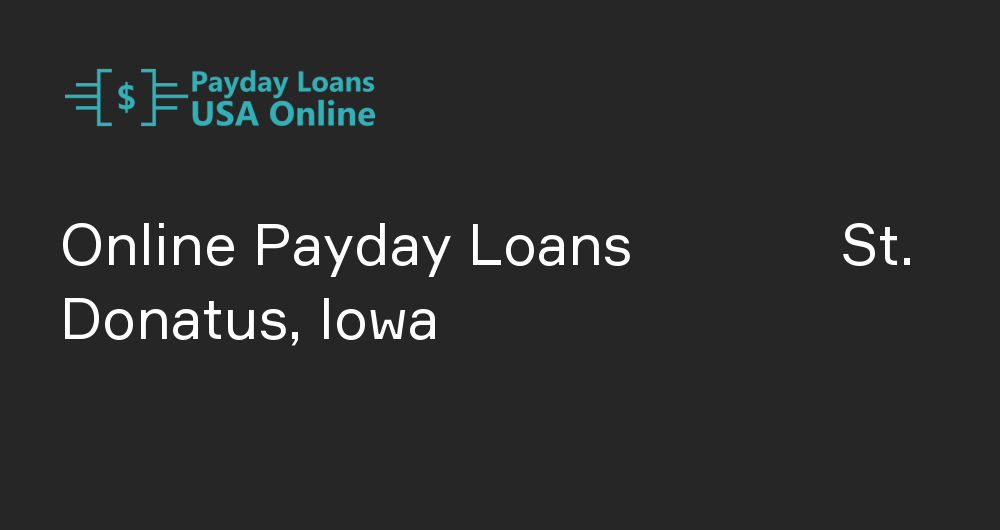 Online Payday Loans in St. Donatus, Iowa