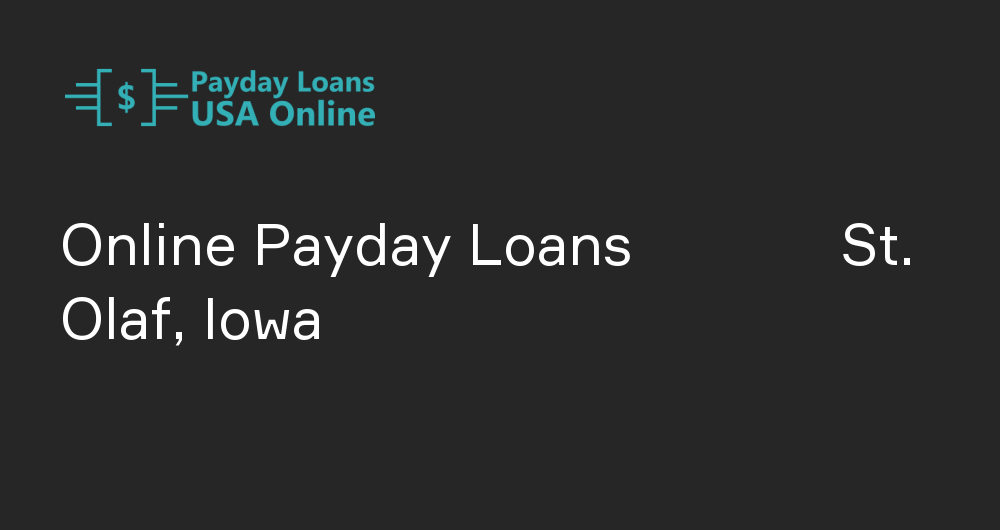 Online Payday Loans in St. Olaf, Iowa