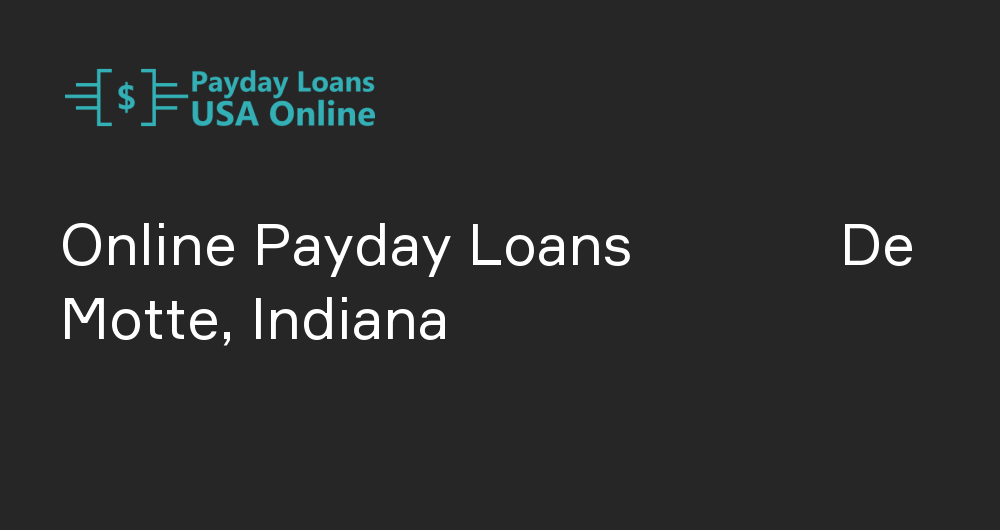 Online Payday Loans in De Motte, Indiana