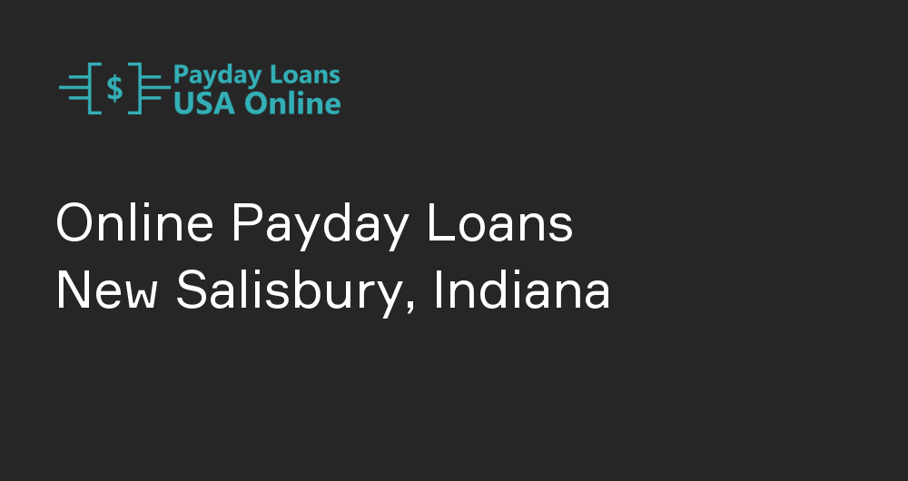 Online Payday Loans in New Salisbury, Indiana