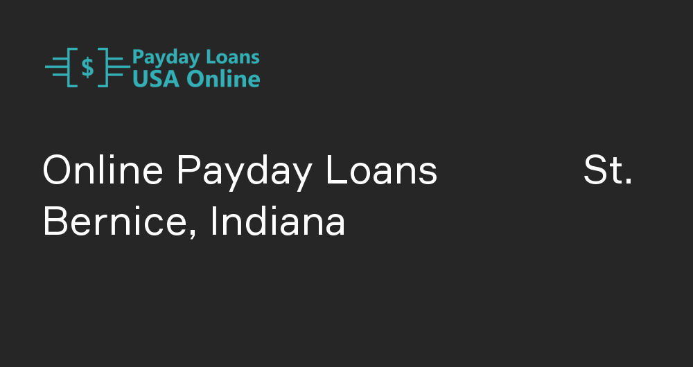 Online Payday Loans in St. Bernice, Indiana