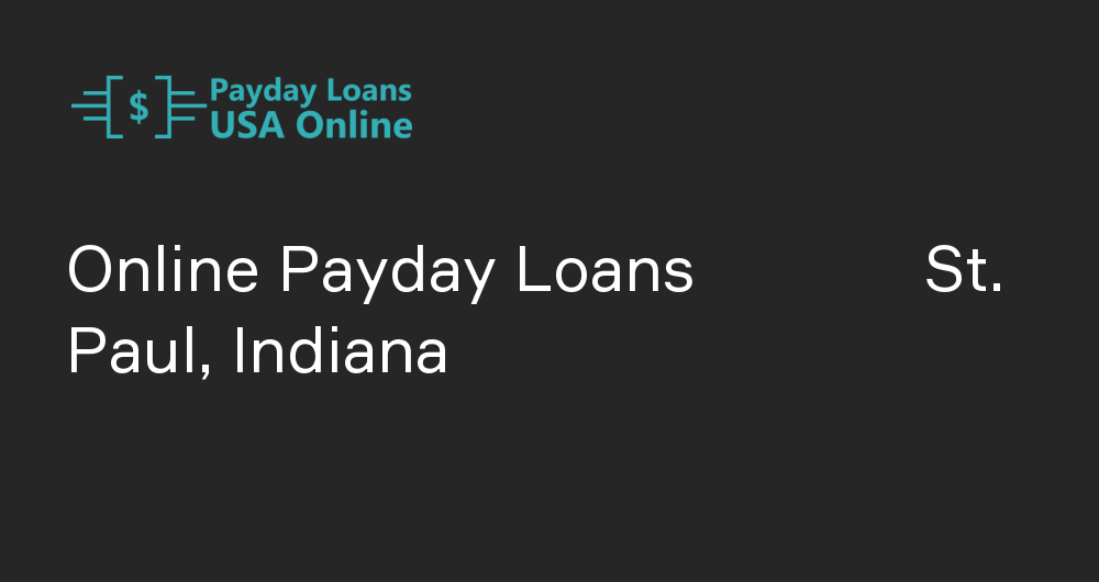 Online Payday Loans in St. Paul, Indiana