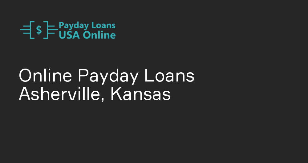 Online Payday Loans in Asherville, Kansas