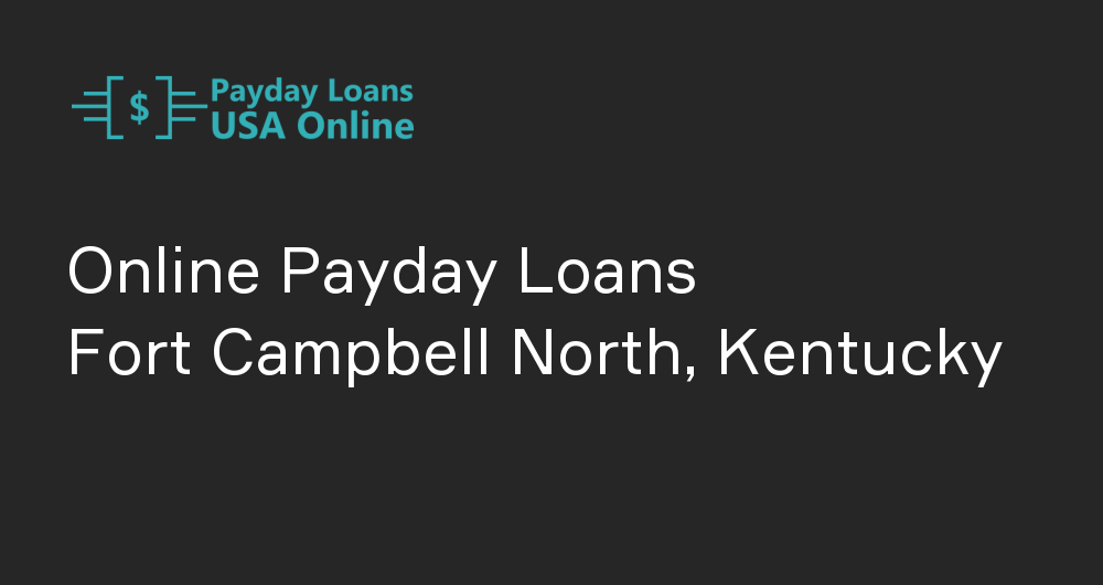 Online Payday Loans in Fort Campbell North, Kentucky
