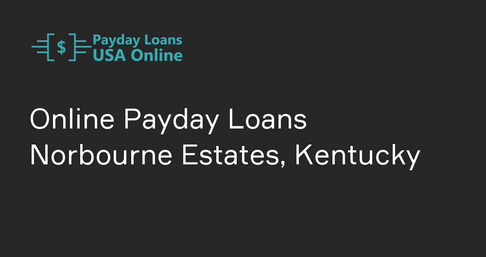 Online Payday Loans in Norbourne Estates, Kentucky