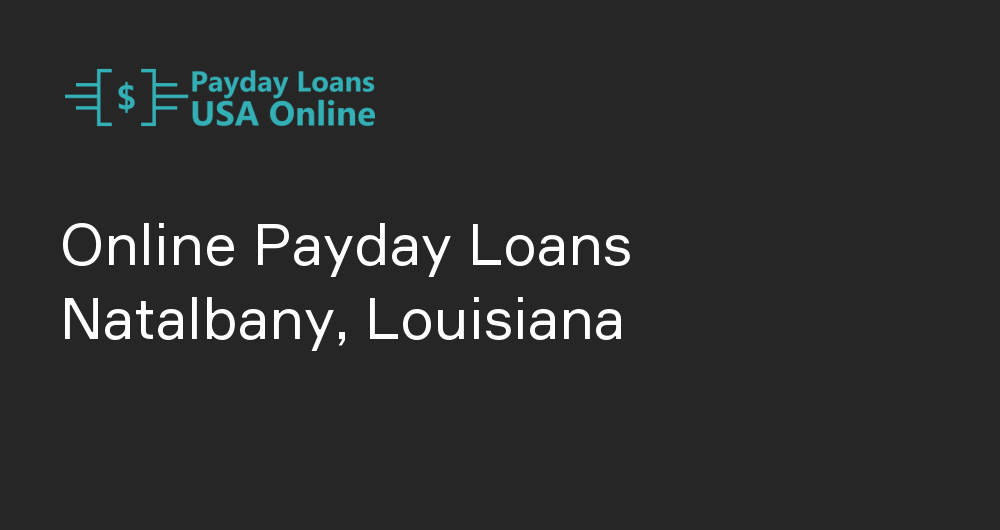 Online Payday Loans in Natalbany, Louisiana
