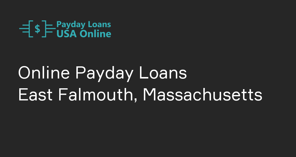 Online Payday Loans in East Falmouth, Massachusetts
