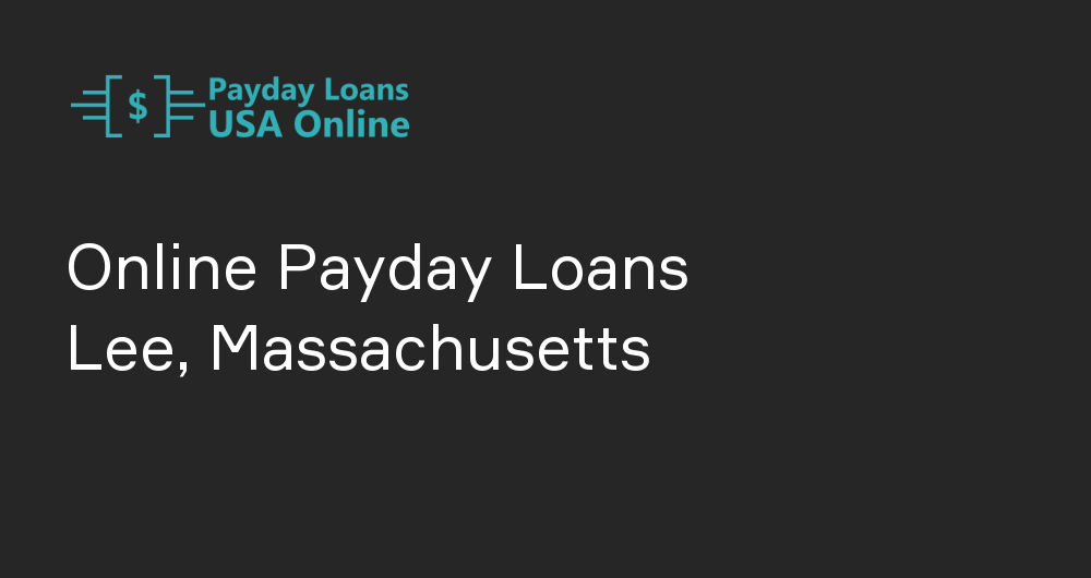 Online Payday Loans in Lee, Massachusetts