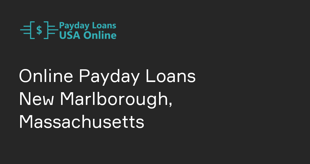 Online Payday Loans in New Marlborough, Massachusetts
