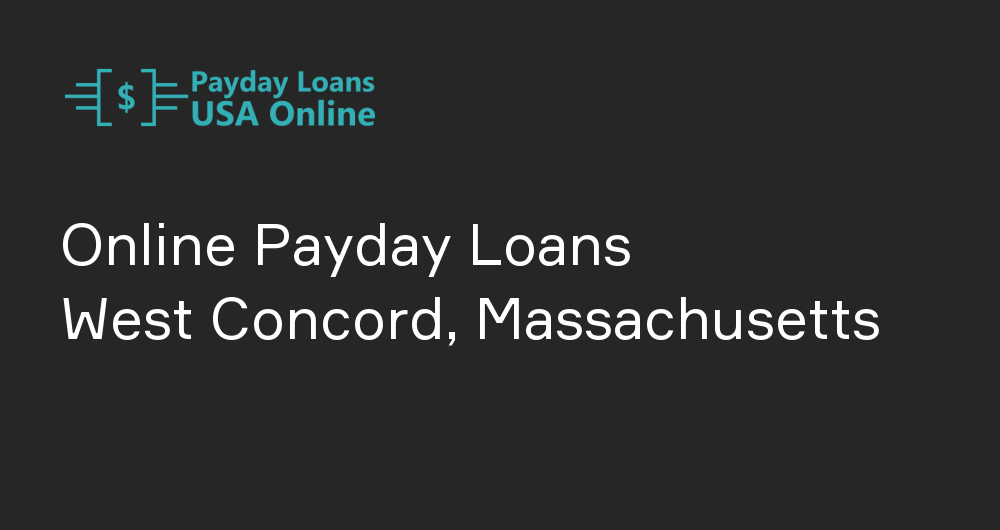 Online Payday Loans in West Concord, Massachusetts