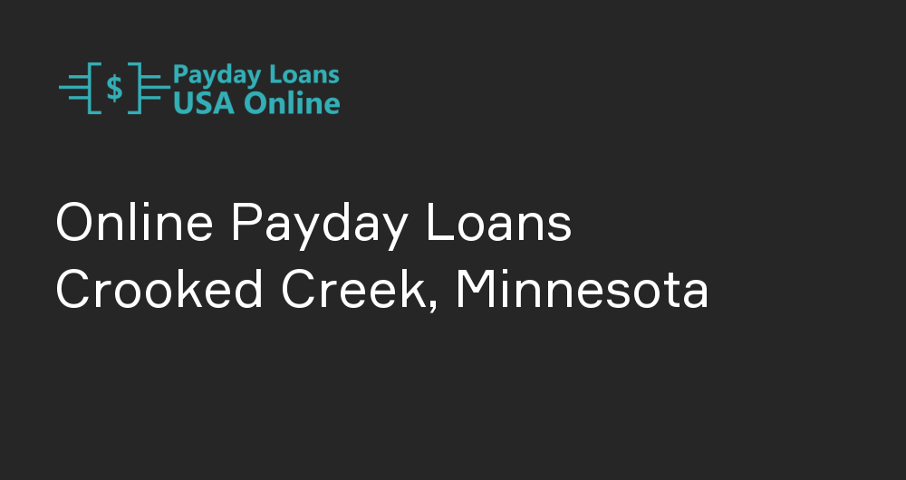 Online Payday Loans in Crooked Creek, Minnesota