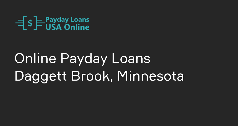 Online Payday Loans in Daggett Brook, Minnesota