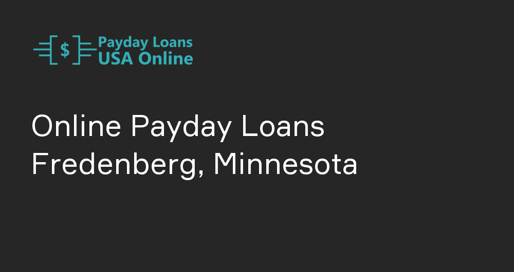 Online Payday Loans in Fredenberg, Minnesota