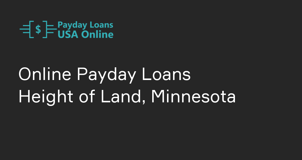 Online Payday Loans in Height of Land, Minnesota