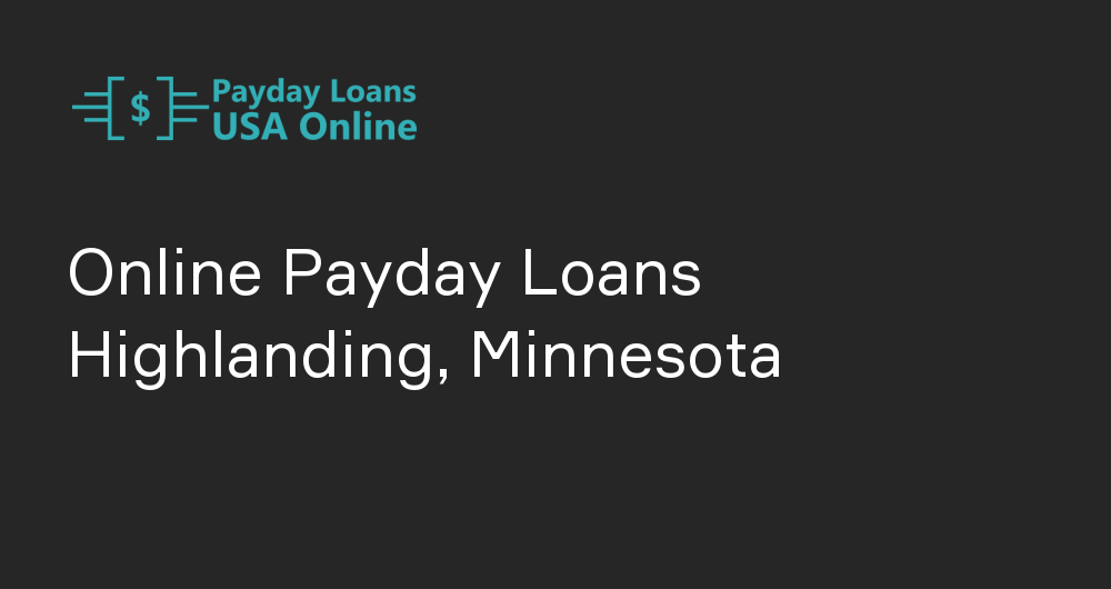 Online Payday Loans in Highlanding, Minnesota