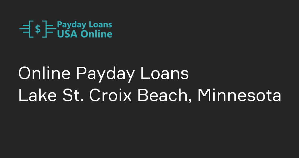 Online Payday Loans in Lake St. Croix Beach, Minnesota