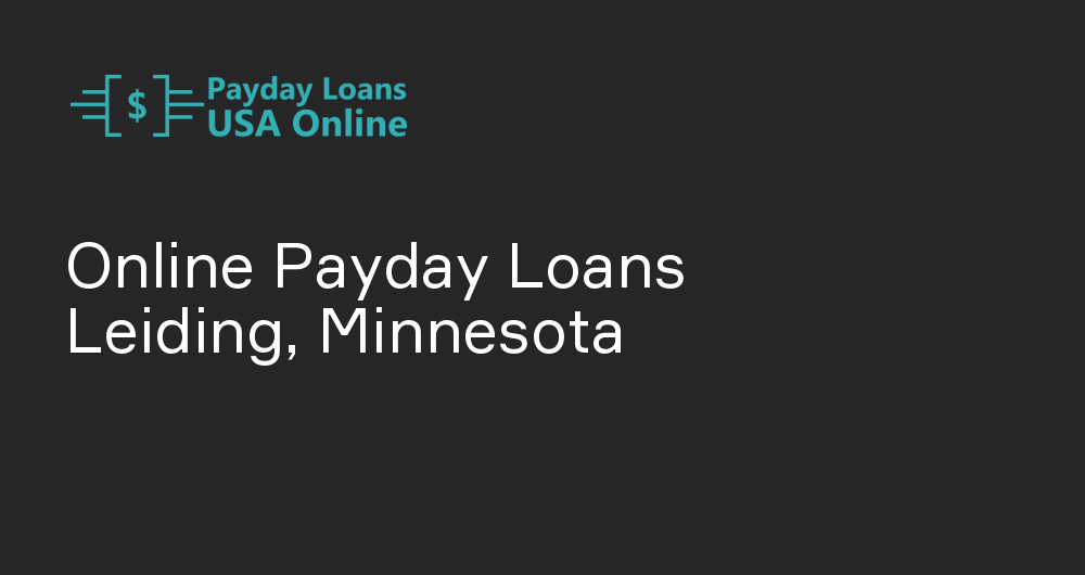 Online Payday Loans in Leiding, Minnesota