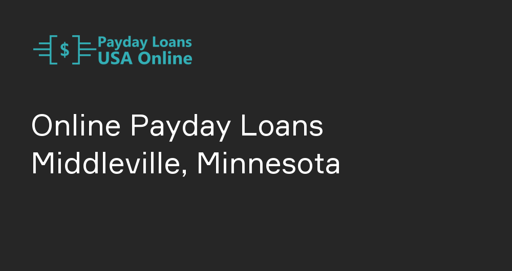 Online Payday Loans in Middleville, Minnesota