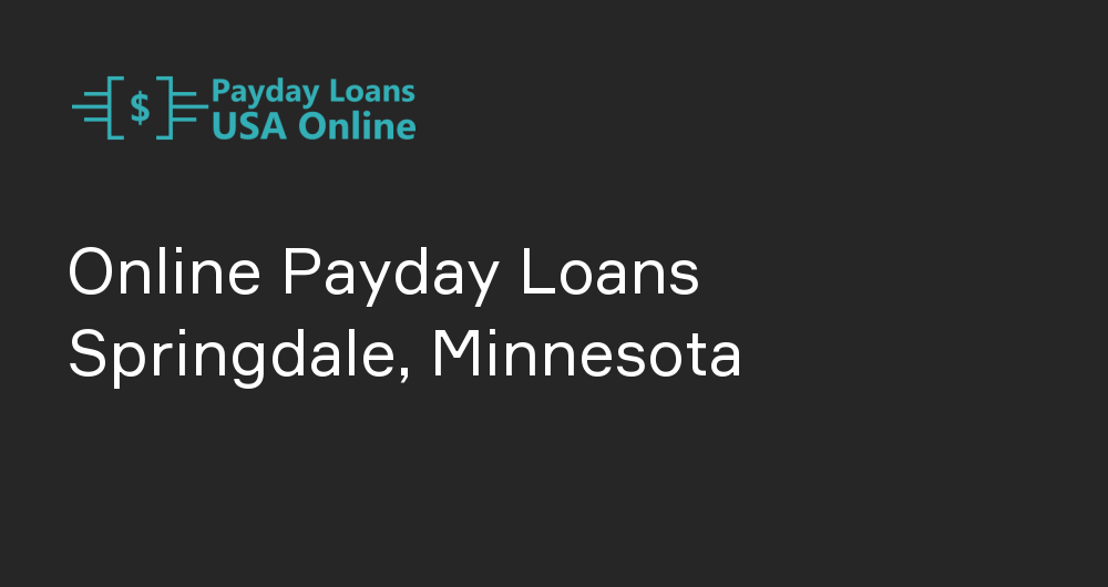 Online Payday Loans in Springdale, Minnesota