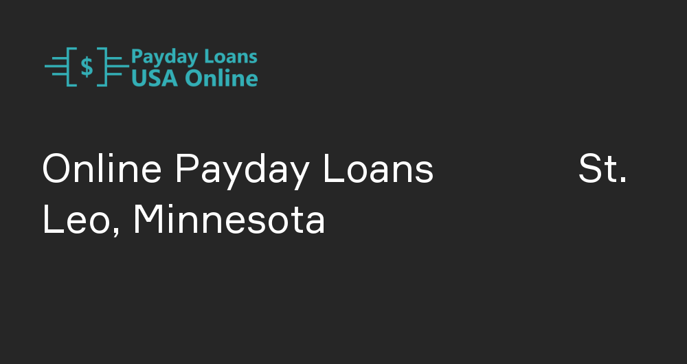 Online Payday Loans in St. Leo, Minnesota