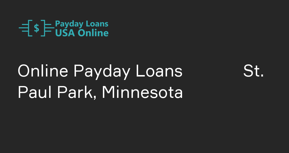 Online Payday Loans in St. Paul Park, Minnesota